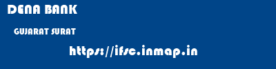DENA BANK  GUJARAT SURAT    ifsc code